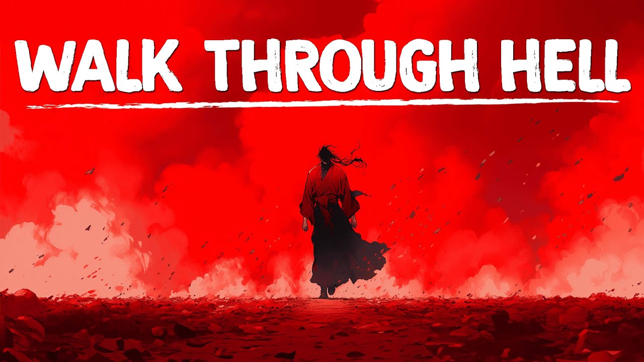 Why You Need to Walk Through Hell - Miyamoto Musashi