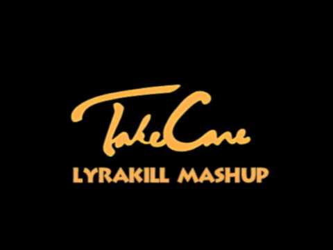 Drake & Rihanna- Take Care (Lyrakill Mashup)
