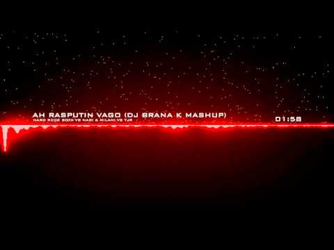 Hard Rock Sofa vs Nari & Milani vs TJR - Ah Rasputin Vago (DJ Brana K mashup)