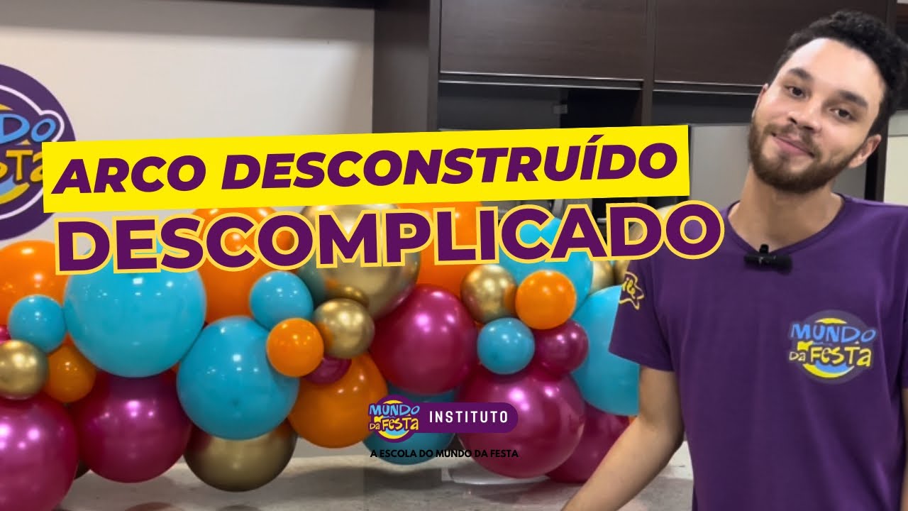 ARCO DESCONSTRUÍDO DESCOMPLICADO! Passo a passo para montagem!