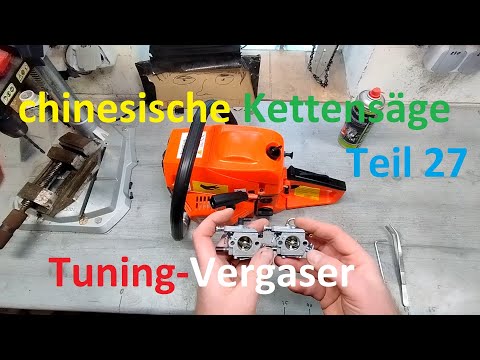 Benzin Kettensäge Anleitung & Leitfaden Teil 27 - Tuning Vergaser für die China Motorsäge