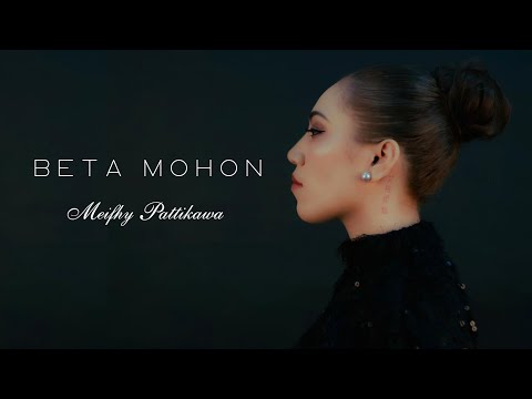 Meifhy Pattikawa - Beta Mohon (Official Music Video)