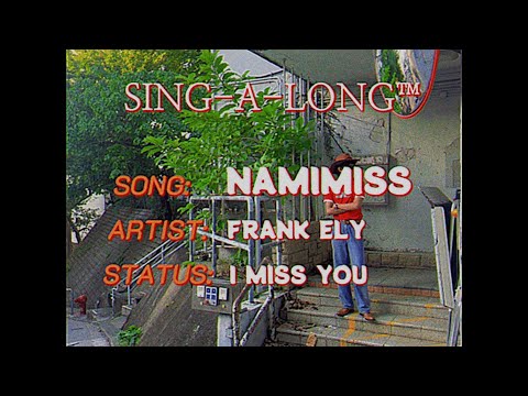 FRANK ELY - Namimiss (Lyric Video)