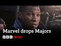 Marvel drops Jonathan Majors after domestic assault conviction | BBC News