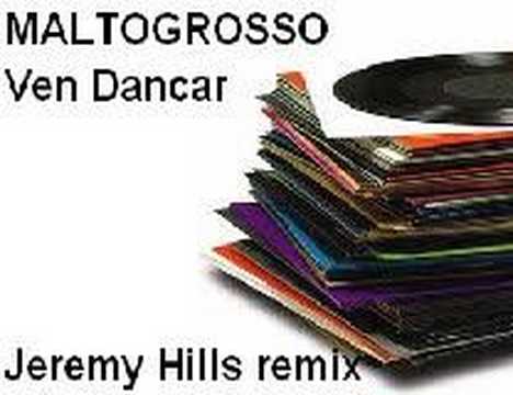 Maltogrosso - Ven Dancar (Jeremy Hills remix)