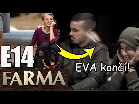 Farma 14 E14 - Eva na farme končí