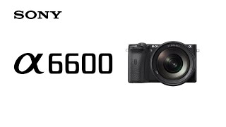 YouTube Video MS0SYPTFcgU for Product Sony A6600 (ILCE-6600) APS-C Mirrorless Camera by Company Sony Electronics in Industry Cameras