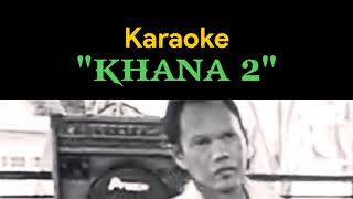 Download lagu KHANA 2 MANSYUR .S (KARAOKE) NADA D mp3
