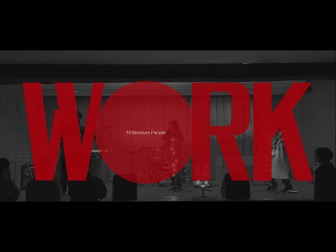 W●RK/Millennium Parade【cover】