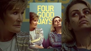 Four Good Days
