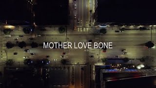 Mother Love Bone - Gentle Groove (Fan Music Video)