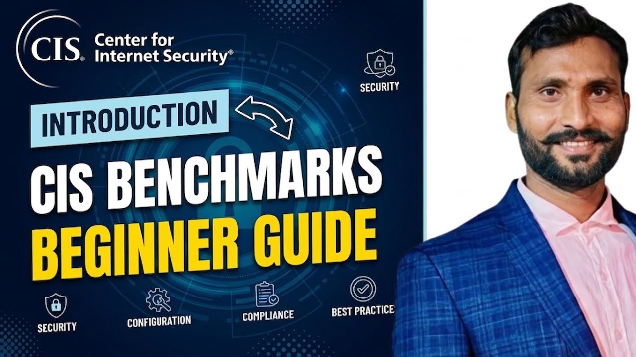 CIS-  Center for Internet Security Benchmarks Explained: The Complete Beginner’s Guide (2026)