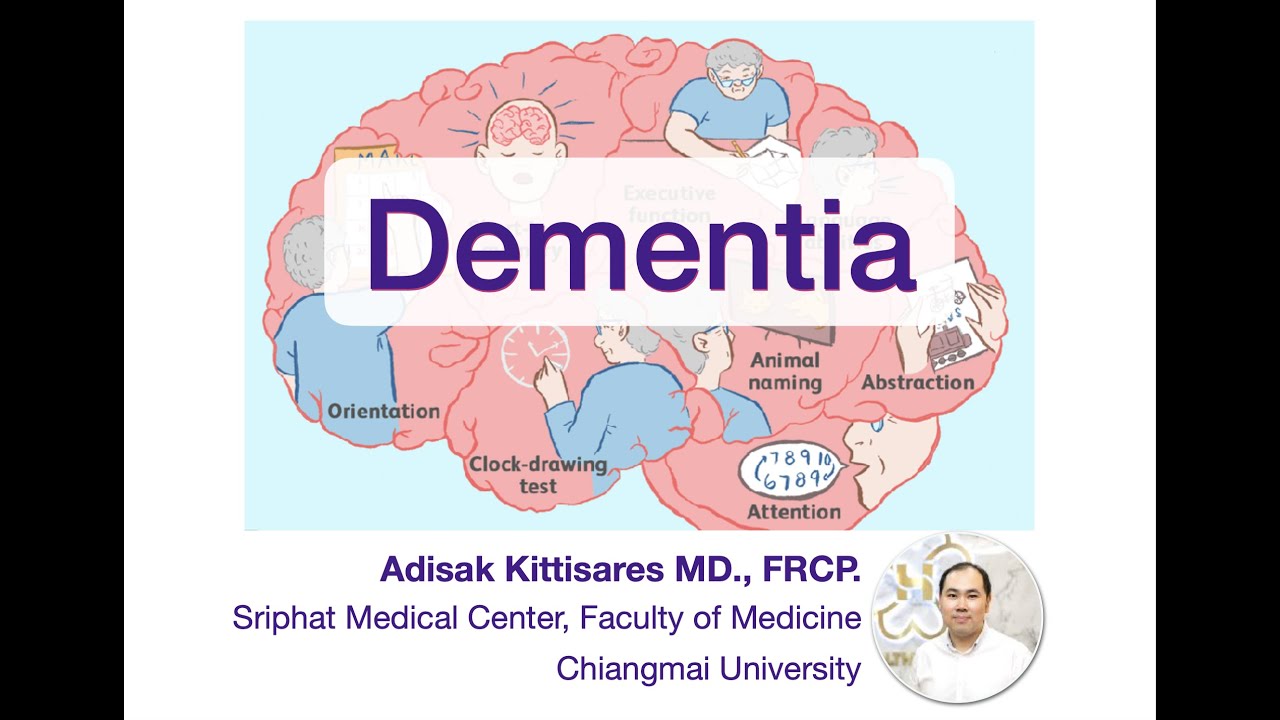 Workshop 1 Dementia by Dr.Adisak Kittisares