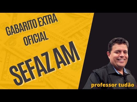 GABARITO EXTRA OFICIAL SEFAZ AMAZONAS - LEGISLAÇÃO TRIBUTÁRIA ESTADUAL - DIREITO TRIBUTÁRIO - FGV