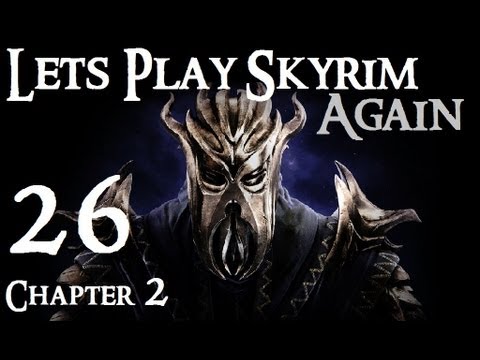 Lets Play Skyrim (Dragonborn) : Ch 2 Ep 26