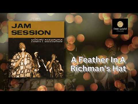 A Feather in A Richman's Hat - Mighty Diamonds