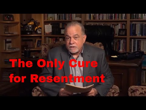 The Only Cure for Resentment