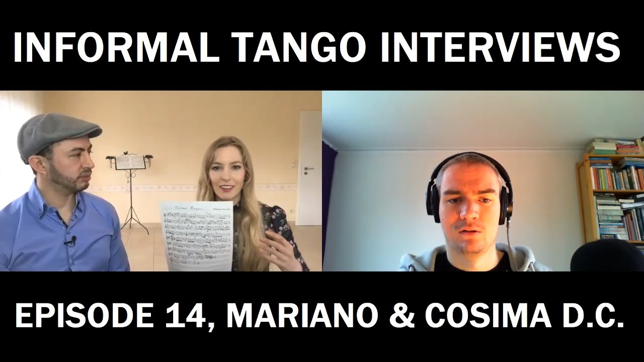 Informal Tango Interviews #14, Mariano & Cosima Díaz-Campos