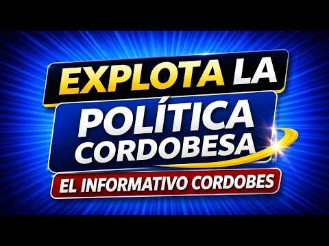 🚨 INFORMATIVO CORDOBÉS #12 | POLÍTICA, ECONOMÍA Y LOS TEMAS QUE MARCAN LA AGENDA DE CÓRDOBA 🔥
