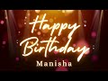 Manisha Birthday Song Happy Birthday Manisha