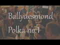 Ballydesmond Polka No  1