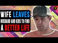 Wife Leaves Husband And Kids To Find A Better Life Then This Happens