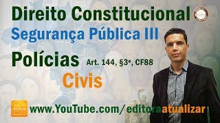CF/88 - Art. 144, § 4º (Segurança Pública - Parte III)