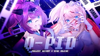 【ORIGINAL MV】 Q-Pid - Projekt Melody & Hime Hajime
