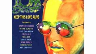 Tom Scott -  If You're Not The One For Me (feat.Bill Champlin & Brenda Russell)