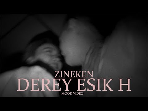 Zineken - Derey esik h (Mood Video)