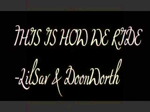 This Is How We Ride LilSav Ft Doon Worth.