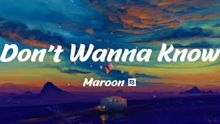 Don&#39;t Wanna Know - Maroon 5 (Lyrics)