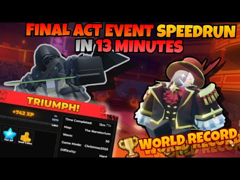 Final Act World Record in *13 MINUTES* | Final Act in 13:XX | Roblox TDS