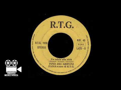 Fabia e coro di R.T.G. - Un Calcio Alla Città | inno dei Grifoni (1978)