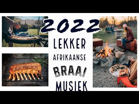Braai Music Lekker Afrikaans Braai music 2 hours