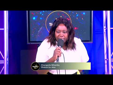Khangezile Mthembu - bhekani ku Jesu