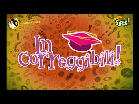 Incorreggibili - Episodio 4 (Completo) - SUPER! (HD) 02/07/2018