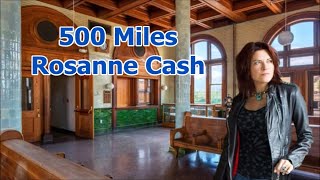 500 Miles Rosanne Cash with Lyrics