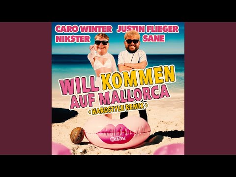 Will kommen auf Mallorca (Hardstyle Remix)
