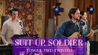Video thumbnail of "Tongue Tied Twisted - Suit Up, Soldier - LIVE Acoustic"