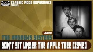 The Andrews Sisters - Don&#39;t Sit Under the Apple Tree (1942)