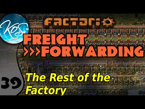 Factorio Freight Forwarding Mod 39 - FILLING OUT THE FACTORY - Let's Play