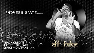 Andherii Raate...... | DIL FAKE