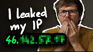 I Leaked My IP Address!