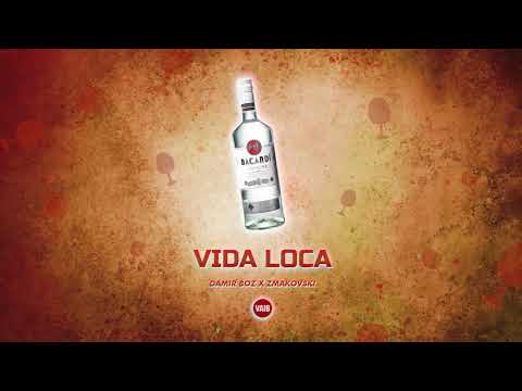 Damir Boz x Zmakovski - Vida Loca