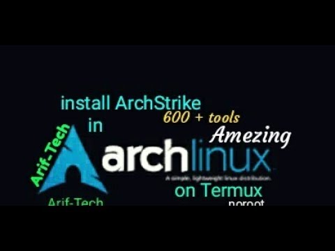 #archlinux #termux install-ArchStrike in ArchLinux on Termux [noroot]aarch64 android2017: