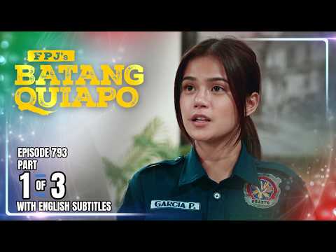 FPJ's Batang Quiapo | Episode 793 (1/3) | March 5, 2026 (w/ English Subtitles)