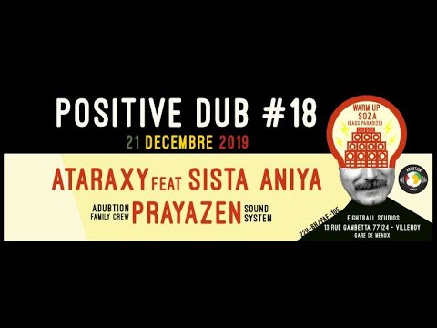 ATARAXY Play on Prayazen Sound System - Positive Dub #18
