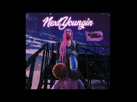 NextYoungin - That Yeah (Official Audio)