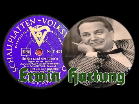 Schön sind die Frau'n - Erwin Hartung & Theo Heldt und sein Orchester